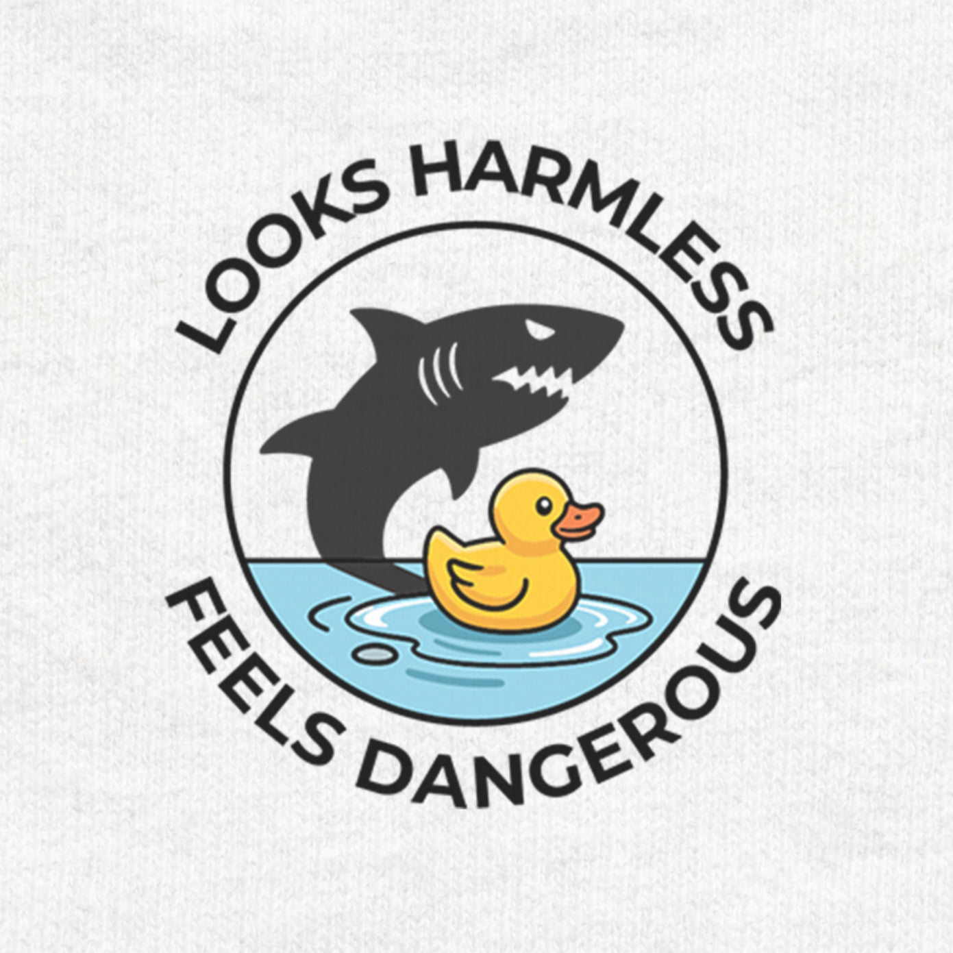 Looks Harmless Feels Dangerous