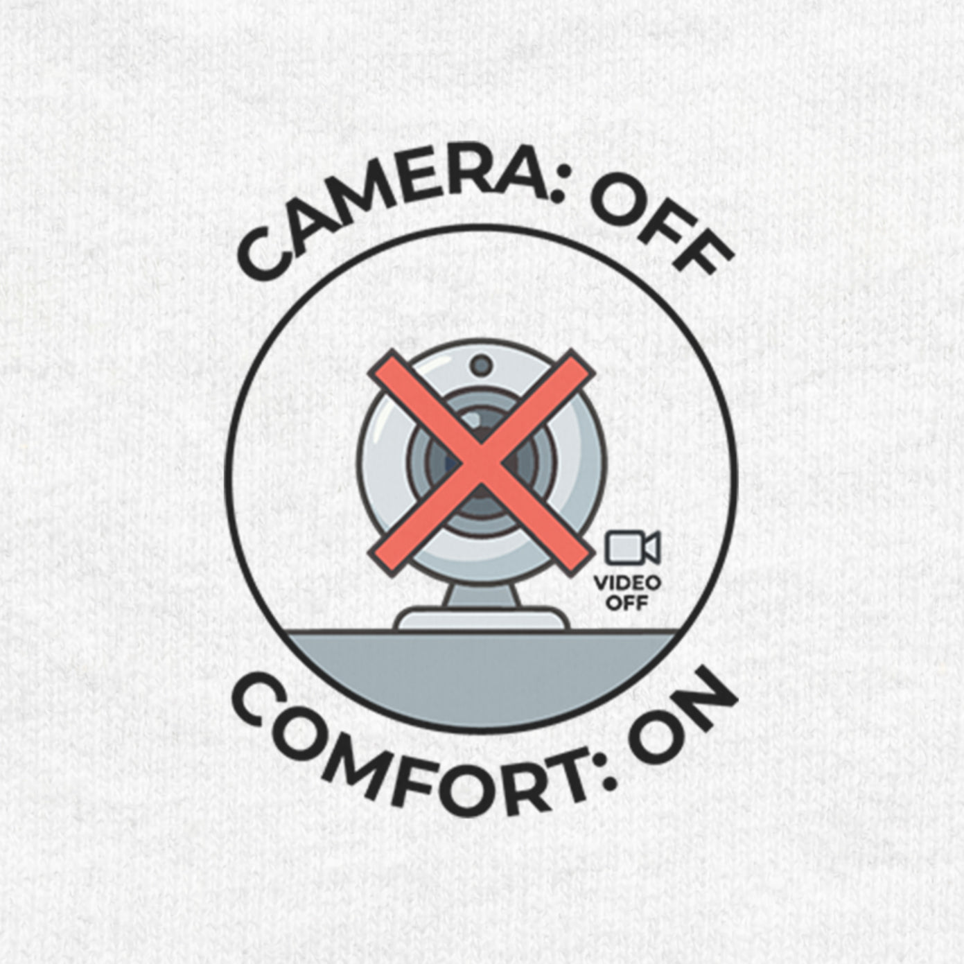 Camera: Off Comfort: On